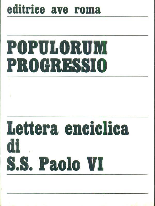 Populorum Progressio. Lettere enciclica diS. S. Paolo VI