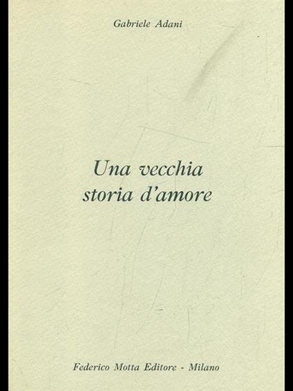 Una vecchia storia d'amore - Gabriele Adani - copertina