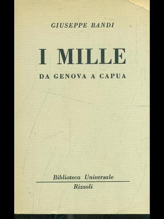 I Mille da Genova a Capua - Giuseppe Bandi - 4