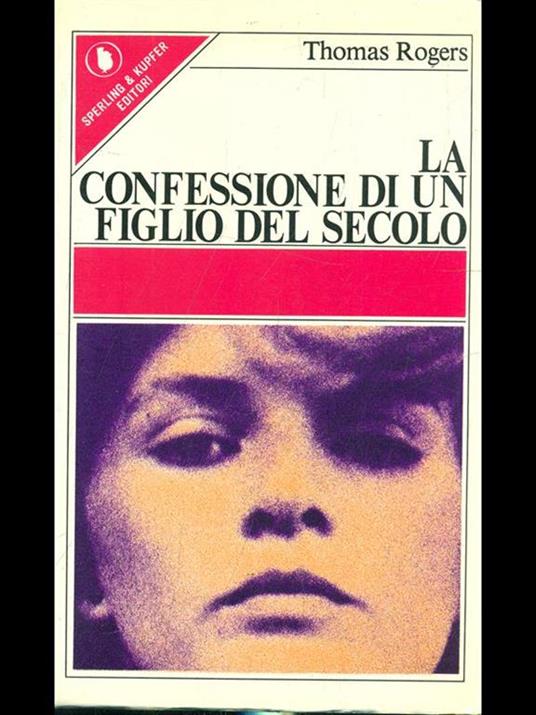 La confessione di un figlio del secolo - Thomas Rogers - copertina