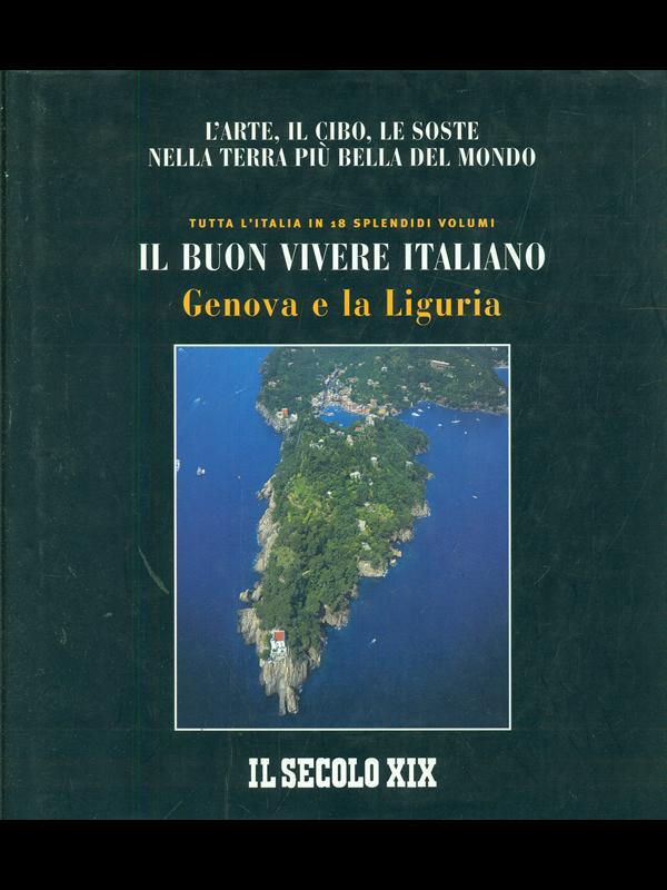 Il buon vivere italiano: Genova e la Liguria