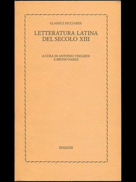 Letteratura latina del secolo XIII - Antonio Viscardi,Bruno Nardi - copertina