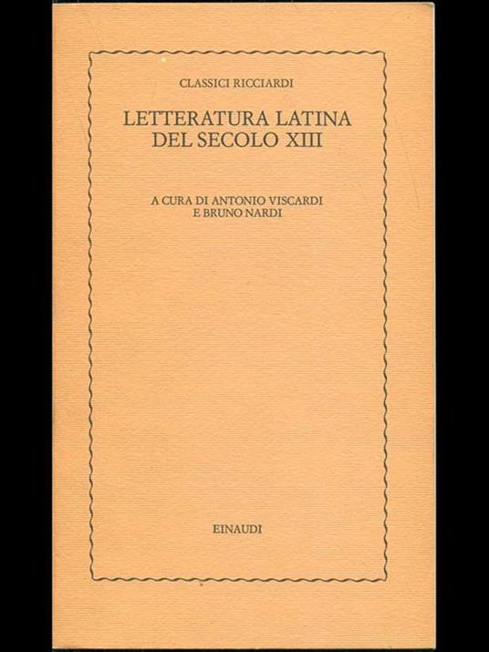 Letteratura latina del secolo XIII - Antonio Viscardi,Bruno Nardi - 10