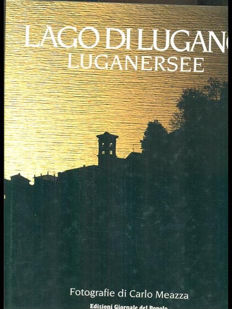 Lago di Lugano. Luganer see  - Carlo Meazza - copertina