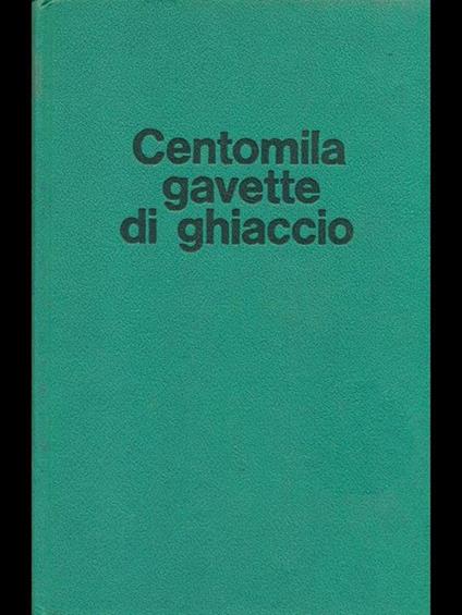 Centomila gavette di ghiaccio - Giulio Bedeschi - copertina