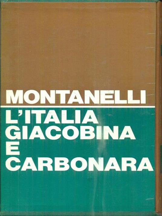 L' Italia giacobina e carbonara 1789-1831 - Indro Montanelli - copertina