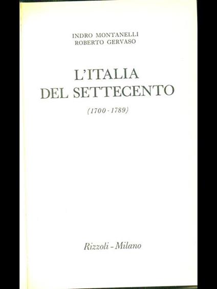 L' italia del Settecento - Indro Montanelli,Roberto Gervaso - copertina