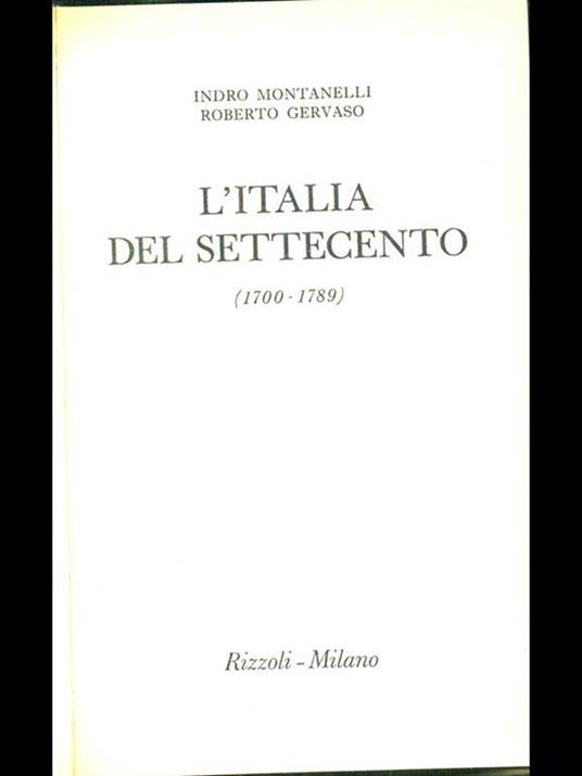L' italia del Settecento - Indro Montanelli,Roberto Gervaso - copertina