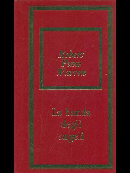 La banda degli angeli - Robert Penn Warren - copertina