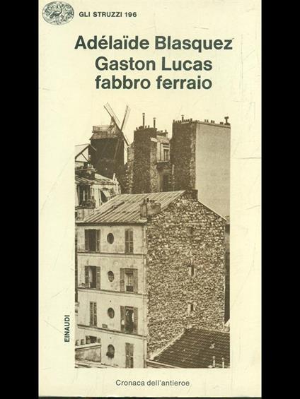 Gaston Lucas fabbro ferraio - Adelaide Blasquez - copertina