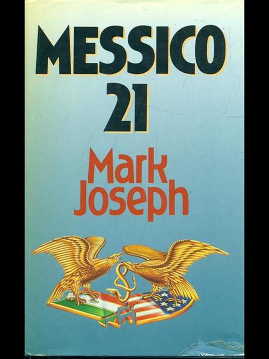 Messico 21 - Mark Joseph - copertina