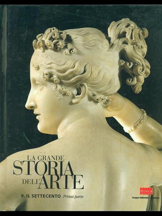 La storia dell'arte Vol. 9: Il Settecento prima parte