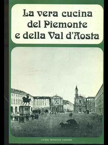 La vera cucina del Piemonte e della Val d'Aosta - copertina