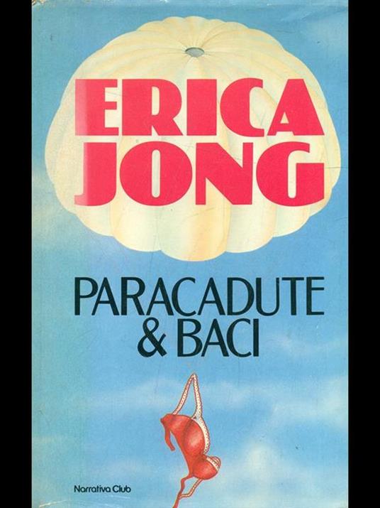 Paracadute & baci - Erica Jong - copertina