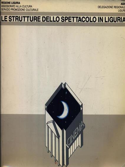 Le strutture dello spettacolo in Liguria - copertina
