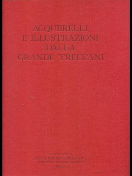 Acquerelli e illustrazioni dalla Grande Treccani - copertina