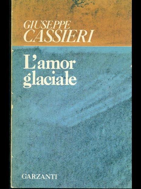 L' amor glaciale - Giuseppe Cassieri - copertina