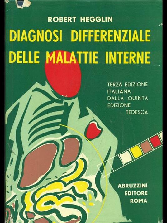 Diagnosi differenziale delle malattie interne. - Robert Hegglin - copertina