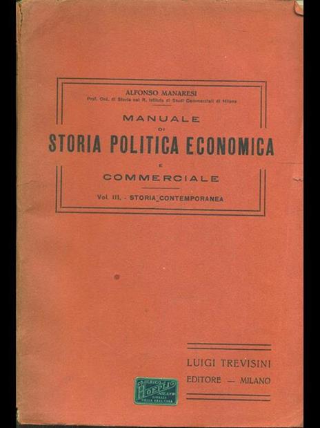 Manuale di Storia Politica Economica e Commerciale. Vol. III: storia contemporanea - Alfonso Manaresi - copertina