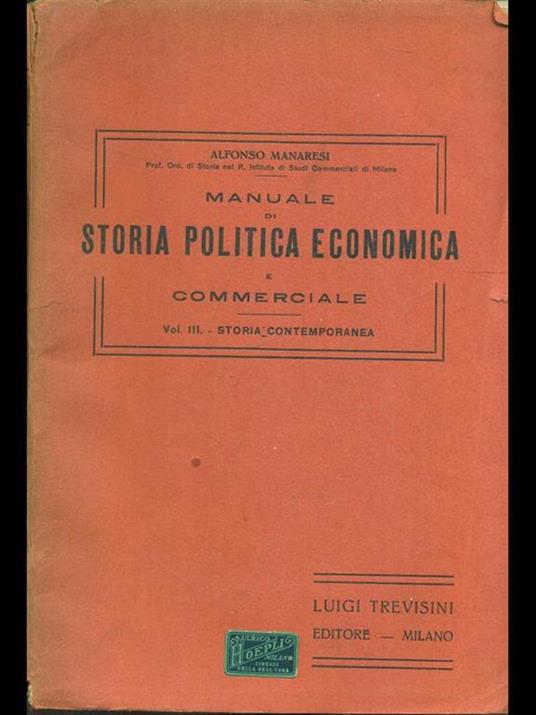 Manuale di Storia Politica Economica e Commerciale. Vol. III: storia contemporanea - Alfonso Manaresi - 9