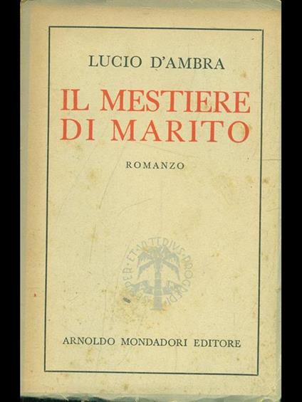 Il mestiere di marito - Lucio D'Ambra - copertina