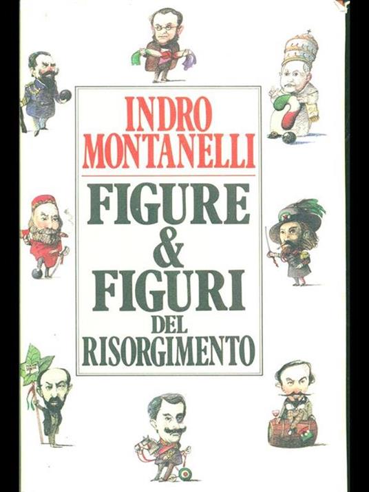 Figure & Figuri del risorgimento - Indro Montanelli - copertina