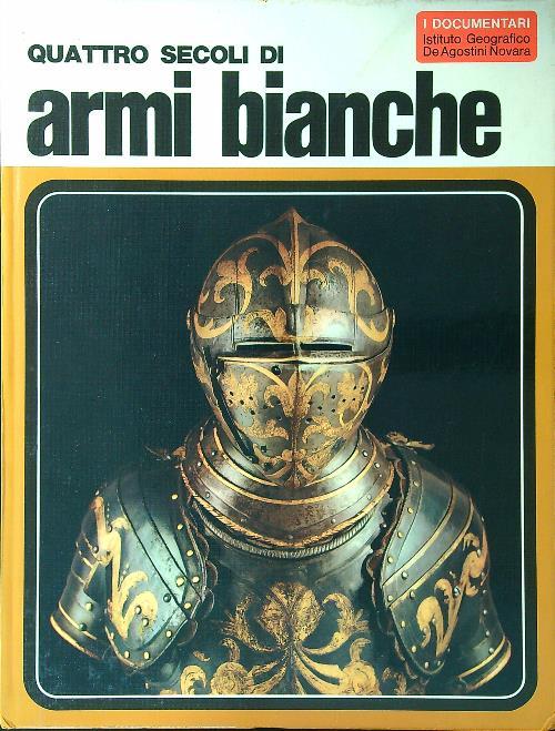 Quattro secoli di armi bianche