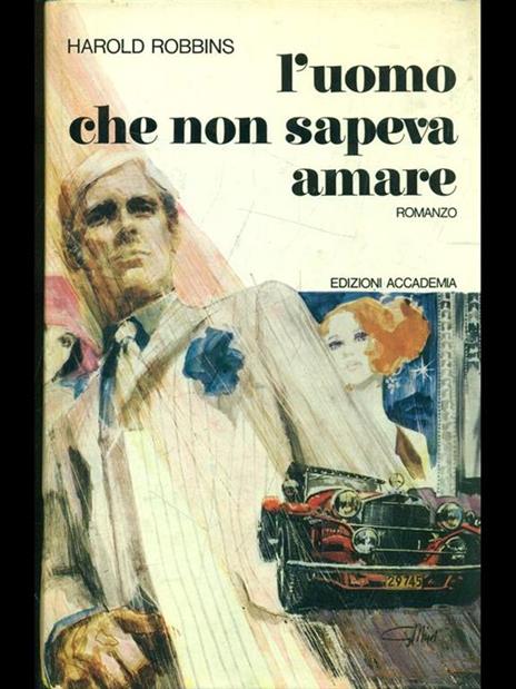 L' uomo che non sapeva amare - Harold Robbins - 3