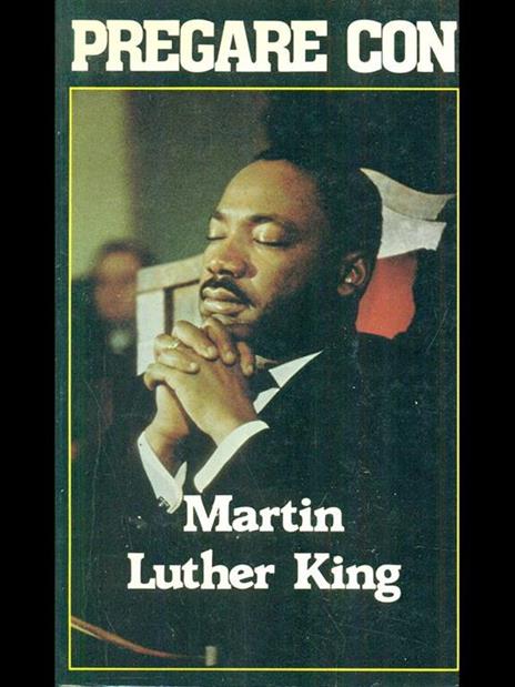 Pregare con Martin Luther King - Silvia Albini - 2