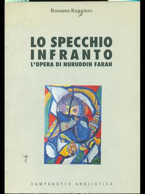 Lo specchio infranto-L' opera di Nuruddin Farah - Rossana Ruggiero - 9