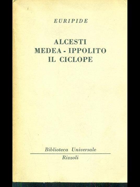 Alcesti medea ippolito il ciclope - Euripide - 5