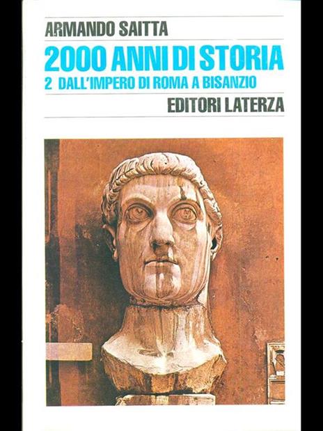 2000 anni di storia 2. Dall'impero di Roma a Bisanzio  - Armando Saitta - 6