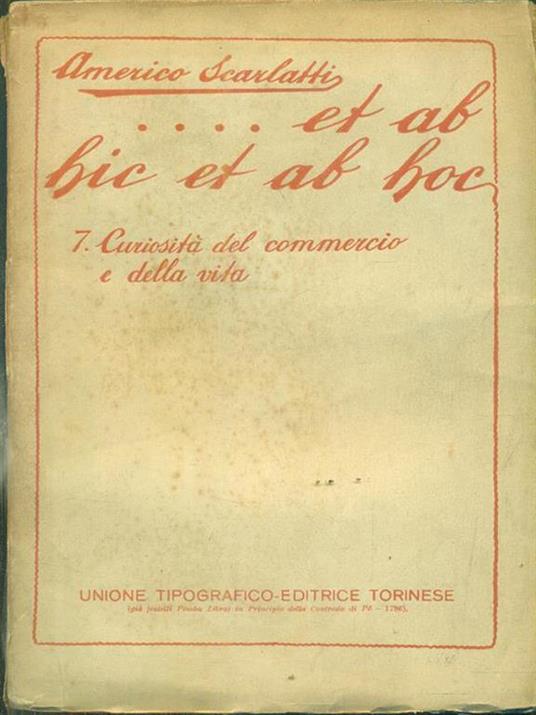 Et ab hic et ab hoc 7. Curiosita del commercio e della vita - Americo Scarlatti - 9