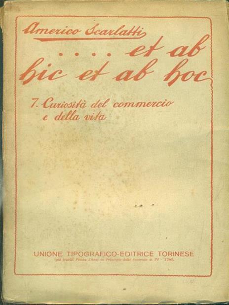 Et ab hic et ab hoc 7. Curiosita del commercio e della vita - Americo Scarlatti - 8