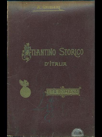 Atlantino Storico d'Italia. Età romana - Arcangelo Ghisleri - copertina