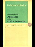 Antologia della critica letteraria. Vol. III. Dall'arcadia al verismo