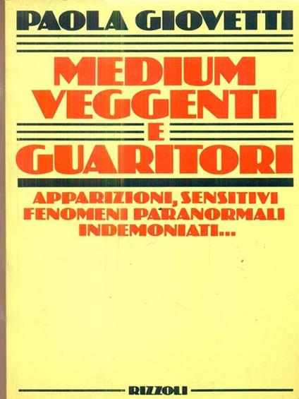Medium veggenti e guaritori - Paola Giovetti - copertina