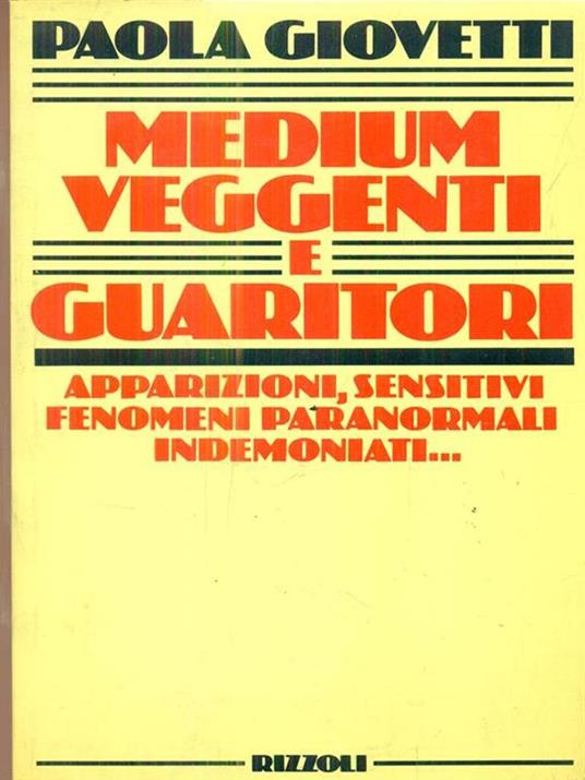 Medium veggenti e guaritori - Paola Giovetti - copertina