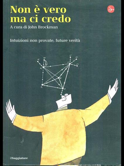 Non è vero ma ci credo - John Brockman - copertina