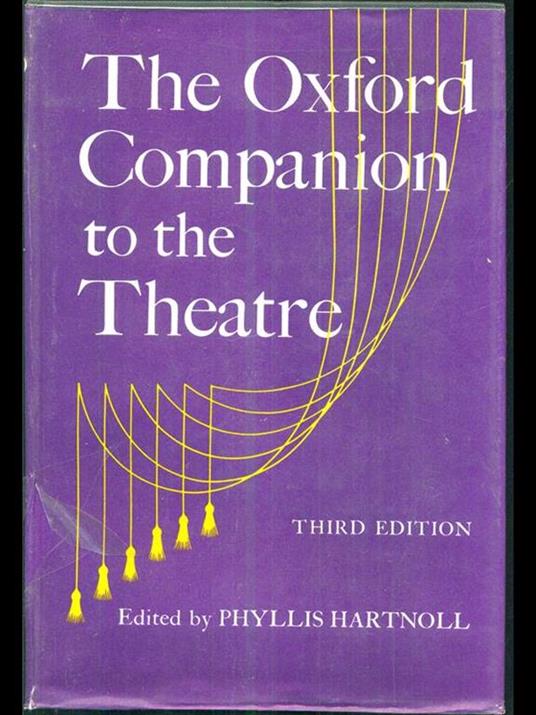 The Oxford Companion to the Theatre - Phyllis Hartnoll - 5