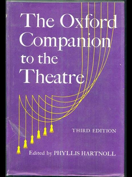 The Oxford Companion to the Theatre - Phyllis Hartnoll - 3