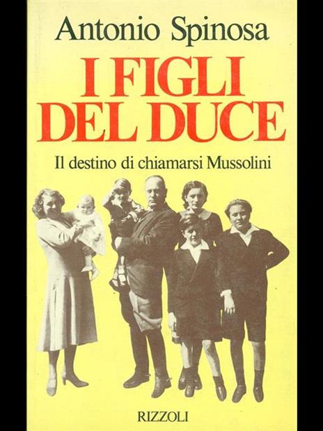 I figli del duce - Antonio Spinosa - 3