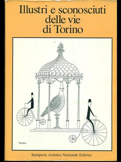 Illustri e sconosciuti delle vie diTorino - copertina