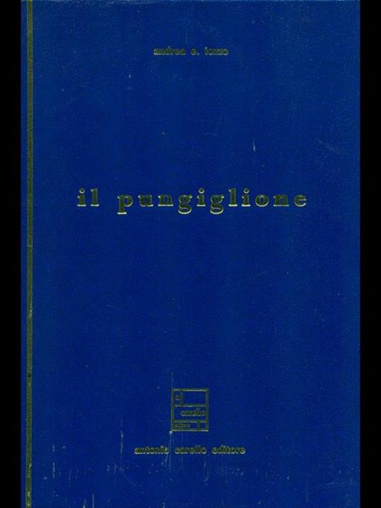 Il pungiglione. Prima edizione. Copia autografata - Andrea Ettore Iozzo - copertina
