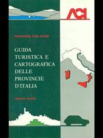 Guida turistica e cartografica delle province d'Italia vol. 5