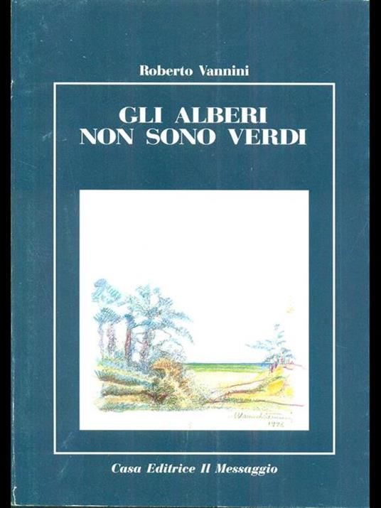 Gli alberi non sono verdi - Roberto Vannini - copertina