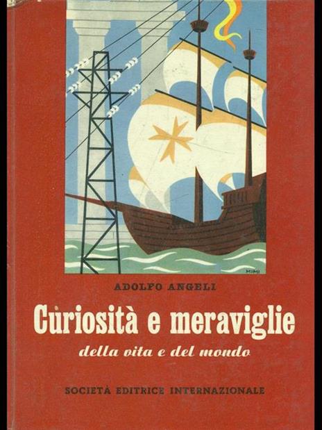 Curiosità e meraviglie della vita e del mondo - Adolfo Angeli - copertina