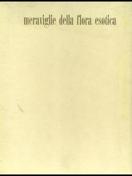 Meraviglie della flora esotica - Marcel Belvianes - copertina
