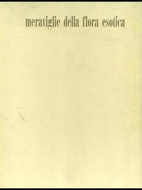 Meraviglie della flora esotica - Marcel Belvianes - copertina