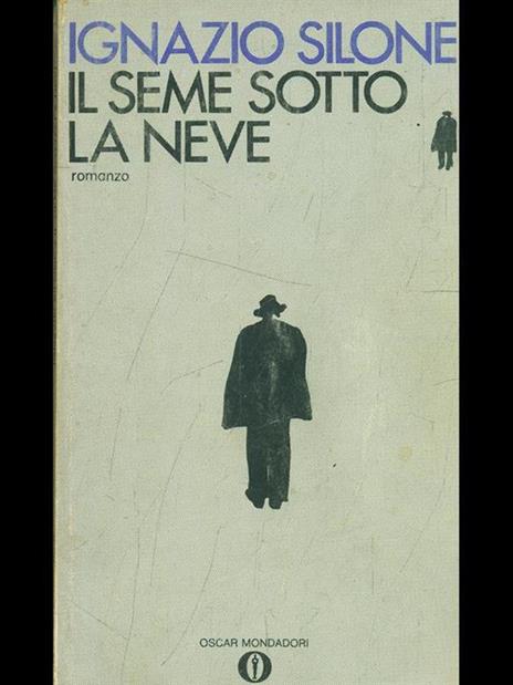 Il seme sotto la neve - Ignazio Silone - 3